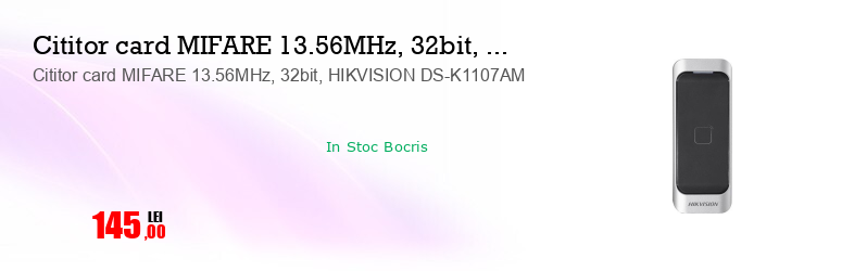 Cititor card MIFARE 13.56MHz, 32bit, HIKVISION DS-K1107AM  