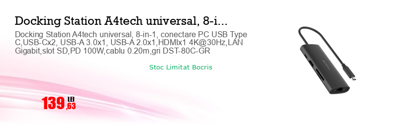 Docking Station A4tech universal, 8-in-1, conectare PC USB Type C,USB-Cx2, USB-A 3.0x1, USB-A 2.0x1,HDMIx1 4K@30Hz,LAN Gigabit,slot SD,PD 100W,cablu 0.20m,gri DST-80C-GR