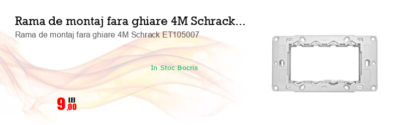 Rama de montaj fara ghiare 4M Schrack ET105007