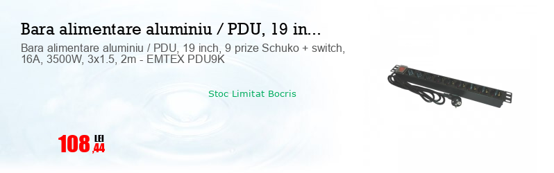 Bara alimentare aluminiu / PDU, 19 inch, 9 prize Schuko + switch, 16A, 3500W, 3x1.5, 2m - EMTEX PDU9K
