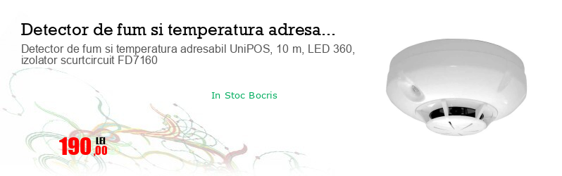 Detector de fum si temperatura adresabil UniPOS, 10 m, LED 360, izolator scurtcircuit FD7160