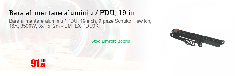 Bara alimentare aluminiu / PDU, 19 inch, 9 prize Schuko + switch, 16A, 3500W, 3x1.5, 2m - EMTEX PDU9K