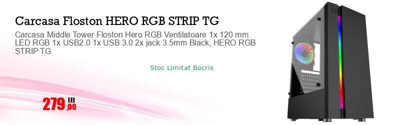 Carcasa Middle Tower Floston Hero RGB Ventilatoare 1x 120 mm LED RGB 1x USB2.0 1x USB 3.0 2x jack 3.5mm Black, HERO RGB STRIP TG