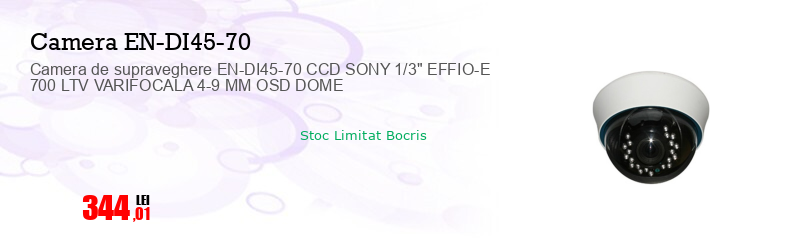 Camera de supraveghere EN-DI45-70 CCD SONY 1/3" EFFIO-E 700 LTV VARIFOCALA 4-9 MM OSD DOME 