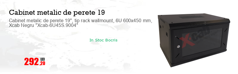 Cabinet metalic de perete 19", tip rack wallmount, 6U 600x450 mm, Xcab Negru "Xcab-6U45S.9004"