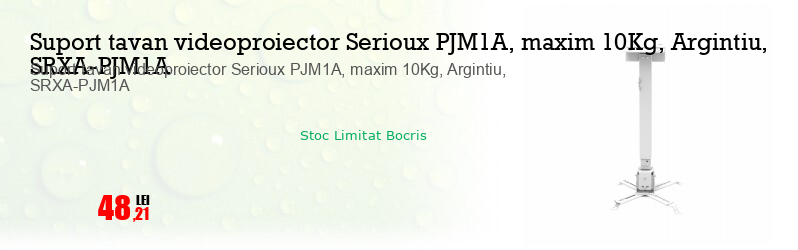 Suport tavan videoproiector Serioux PJM1A, maxim 10Kg, Argintiu, SRXA-PJM1A