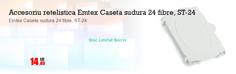 Emtex Caseta sudura 24 fibre, ST-24 