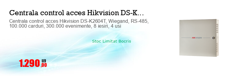 Centrala control acces Hikvision DS-K2604T, Wiegand, RS-485, 100.000 carduri, 300.000 evenimente, 8 iesiri, 4 usi