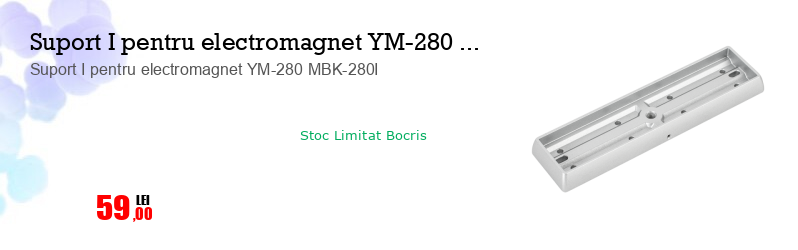 Suport I pentru electromagnet YM-280 MBK-280I