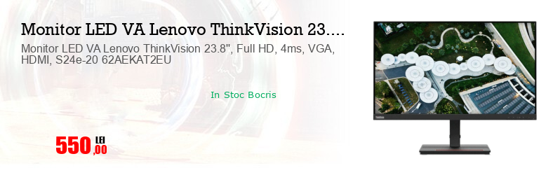 Monitor LED VA Lenovo ThinkVision 23.8'', Full HD, 4ms, VGA, HDMI, S24e-20 62AEKAT2EU 
