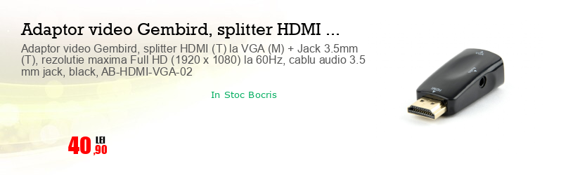 Adaptor video Gembird, splitter HDMI (T) la VGA (M) + Jack 3.5mm (T), rezolutie maxima Full HD (1920 x 1080) la 60Hz, cablu audio 3.5 mm jack, black, AB-HDMI-VGA-02
