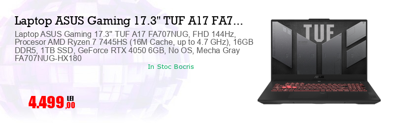Laptop ASUS Gaming 17.3'' TUF A17 FA707NUG, FHD 144Hz, Procesor AMD Ryzen 7 7445HS (16M Cache, up to 4.7 GHz), 16GB DDR5, 1TB SSD, GeForce RTX 4050 6GB, No OS, Mecha Gray FA707NUG-HX180