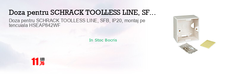 Doza pentru SCHRACK TOOLLESS LINE, SFB, IP20, montaj pe tencuiala HSEAP842WF
