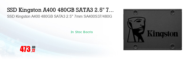 SSD Kingston A400 480GB SATA3 2.5'' 7mm SA400S37/480G