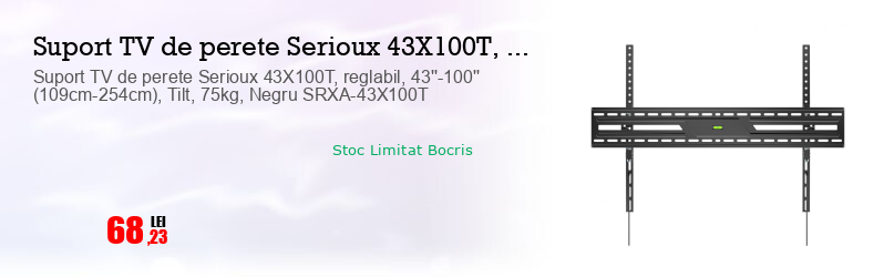 Suport TV de perete Serioux 43X100T, reglabil, 43''-100'' (109cm-254cm), Tilt, 75kg, Negru SRXA-43X100T