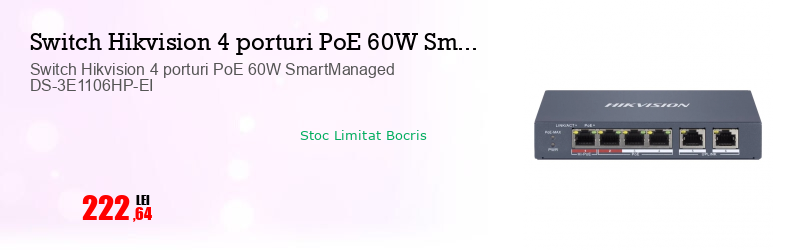 Switch Hikvision 4 porturi PoE 60W SmartManaged DS-3E1106HP-EI