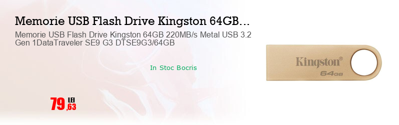 Memorie USB Flash Drive Kingston 64GB 220MB/s Metal USB 3.2 Gen 1DataTraveler SE9 G3 DTSE9G3/64GB