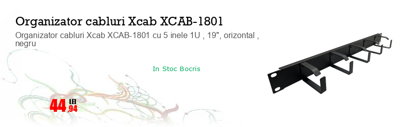 Organizator cabluri Xcab XCAB-1801 cu 5 inele 1U , 19", orizontal , negru