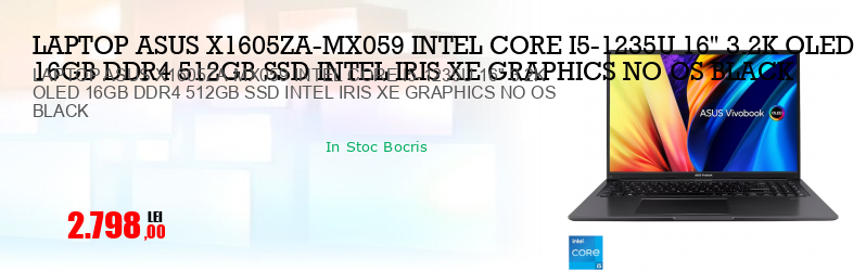 LAPTOP ASUS X1605ZA-MX059 INTEL CORE I5-1235U 16" 3.2K OLED 16GB DDR4 512GB SSD INTEL IRIS XE GRAPHICS NO OS BLACK