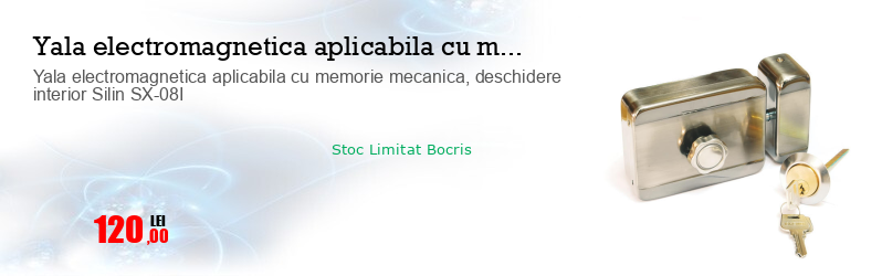 Yala electromagnetica aplicabila cu memorie mecanica, deschidere interior Silin SX-08I