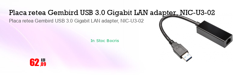 Placa retea Gembird USB 3.0 Gigabit LAN adapter, NIC-U3-02