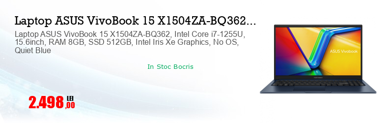 Laptop ASUS VivoBook 15 X1504ZA-BQ362, Intel Core i7-1255U, 15.6inch, RAM 8GB, SSD 512GB, Intel Iris Xe Graphics, No OS, Quiet Blue  