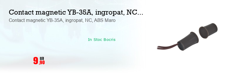 Contact magnetic YB-35A, ingropat, NC, ABS Maro