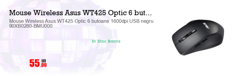 Mouse Wireless Asus WT425 Optic 6 butoane 1600dpi USB negru 90XB0280-BMU000