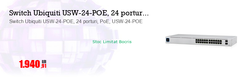 Switch Ubiquiti USW-24-POE, 24 porturi, PoE, USW-24-POE
