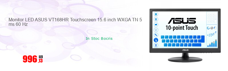 Monitor LED ASUS VT168HR Touchscreen 15.6 inch WXGA TN 5 ms 60 Hz