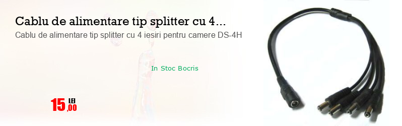 Cablu de alimentare tip splitter cu 4 iesiri pentru camere DS-4H