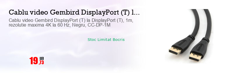 Cablu video Gembird DisplayPort (T) la DisplayPort (T), 1m, rezolutie maxima 4K la 60 Hz, Negru, CC-DP-1M