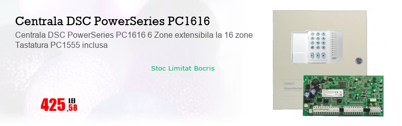 Centrala DSC PowerSeries PC1616 6 Zone extensibila la 16 zone Tastatura PC1555 inclusa