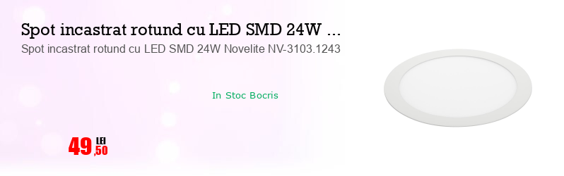Spot incastrat rotund cu LED SMD 24W Novelite NV-3103.1243