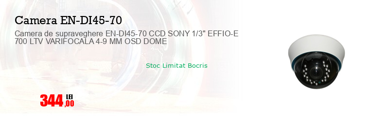 Camera de supraveghere EN-DI45-70 CCD SONY 1/3" EFFIO-E 700 LTV VARIFOCALA 4-9 MM OSD DOME 