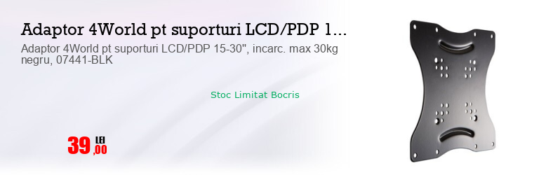 Adaptor 4World pt suporturi LCD/PDP 15-30'', incarc. max 30kg negru, 07441-BLK