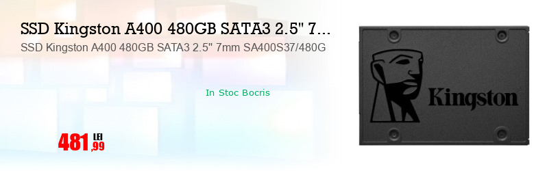 SSD Kingston A400 480GB SATA3 2.5'' 7mm SA400S37/480G