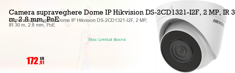 Camera supraveghere Dome IP Hikvision DS-2CD1321-I2F, 2 MP, IR 30 m, 2.8 mm, PoE