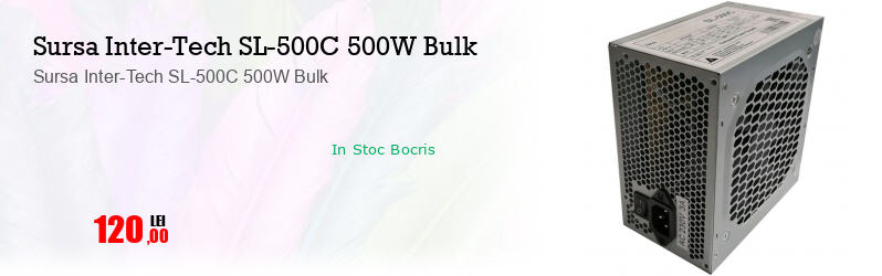 Sursa Inter-Tech SL-500C 500W Bulk