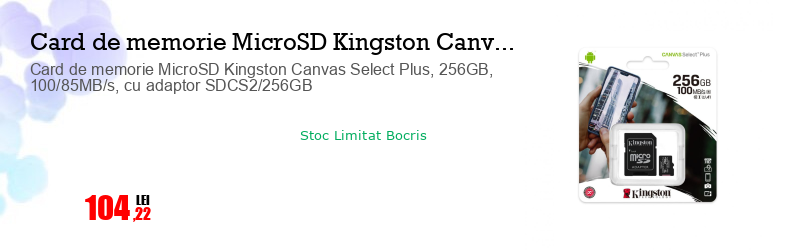 Card de memorie MicroSD Kingston Canvas Select Plus, 256GB, 100/85MB/s, cu adaptor SDCS2/256GB