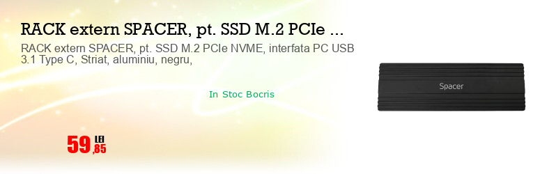 RACK extern SPACER, pt. SSD M.2 PCIe NVME, interfata PC USB 3.1 Type C, Striat, aluminiu, negru,
