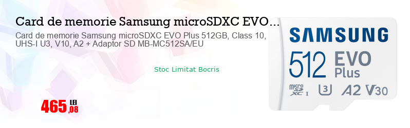 Card de memorie Samsung microSDXC EVO Plus 512GB, Class 10, UHS-I U3, V10, A2 + Adaptor SD MB-MC512SA/EU