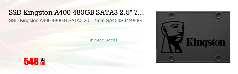 SSD Kingston A400 480GB SATA3 2.5'' 7mm SA400S37/480G