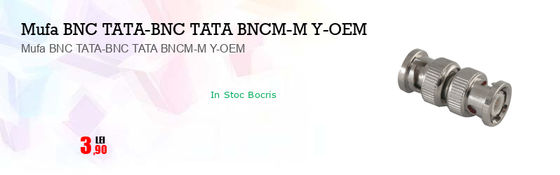 Mufa BNC TATA-BNC TATA BNCM-M Y-OEM