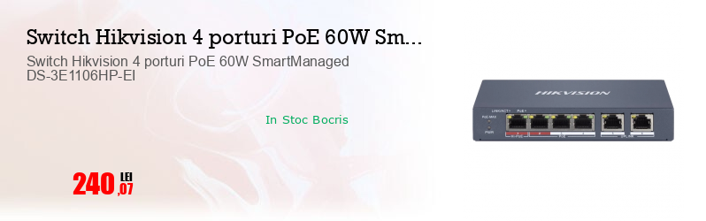 Switch Hikvision 4 porturi PoE 60W SmartManaged DS-3E1106HP-EI