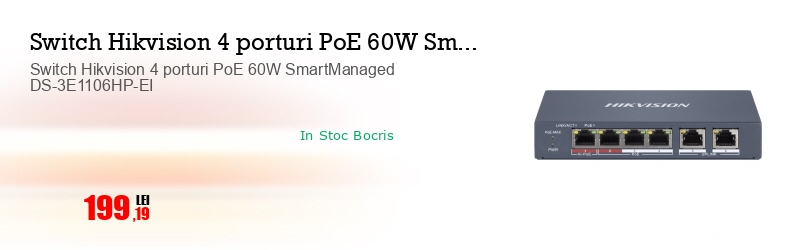 Switch Hikvision 4 porturi PoE 60W SmartManaged DS-3E1106HP-EI