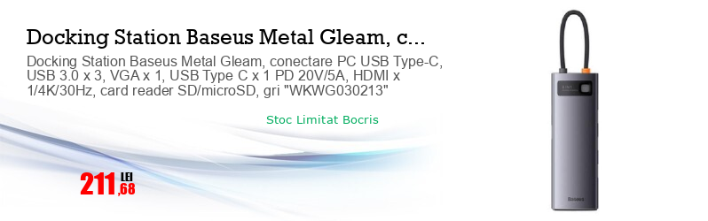 Docking Station Baseus Metal Gleam, conectare PC USB Type-C, USB 3.0 x 3, VGA x 1, USB Type C x 1 PD 20V/5A, HDMI x 1/4K/30Hz, card reader SD/microSD, gri "WKWG030213"