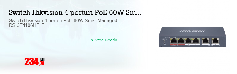 Switch Hikvision 4 porturi PoE 60W SmartManaged DS-3E1106HP-EI