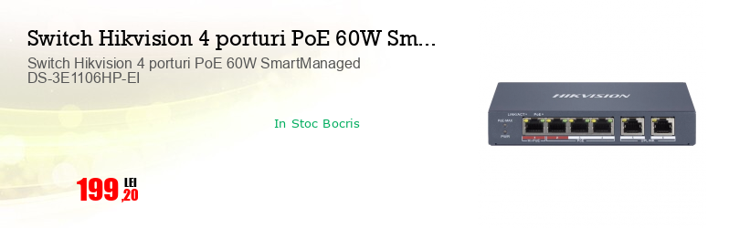 Switch Hikvision 4 porturi PoE 60W SmartManaged DS-3E1106HP-EI