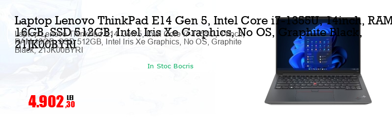 Laptop Lenovo ThinkPad E14 Gen 5, Intel Core i7-1355U, 14inch, RAM 16GB, SSD 512GB, Intel Iris Xe Graphics, No OS, Graphite Black, 21JK00BYRI